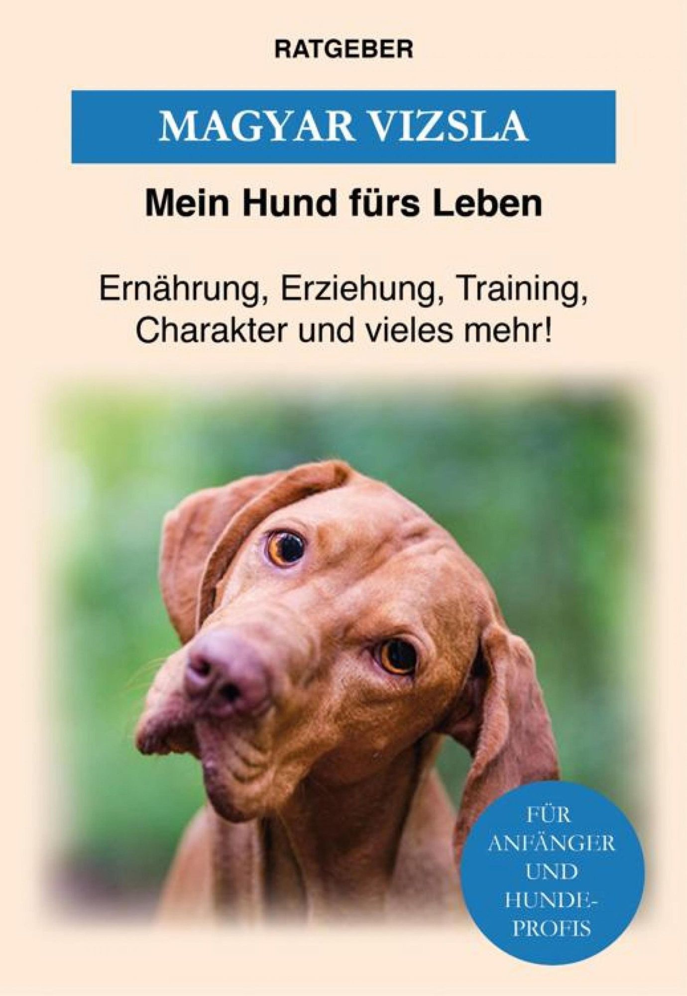 kamera Styre Religiøs Magyar Vizsla von Mein Hund Fürs Leben Ratgeber - eBook | Thalia