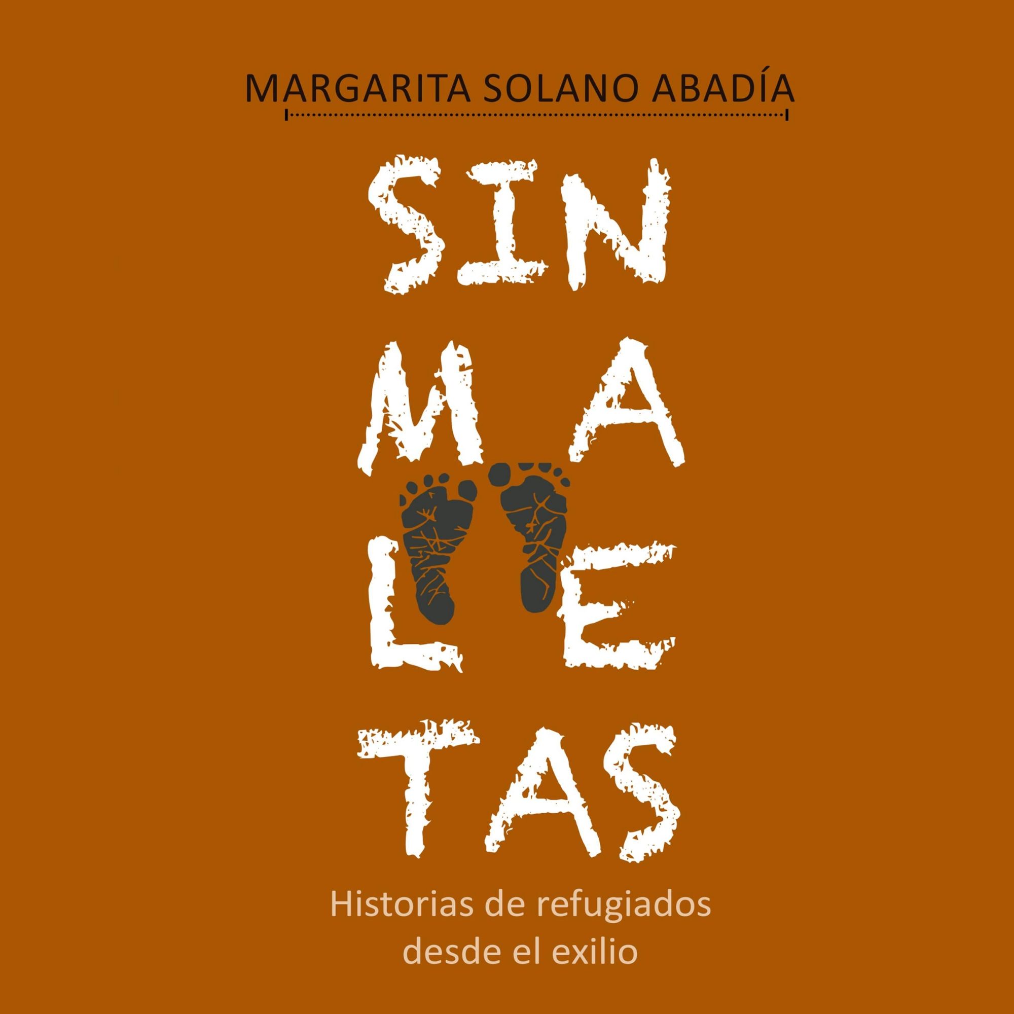 Margarita Solano Sin Maletas Sin Historias De Refugiados Desde El Exilio