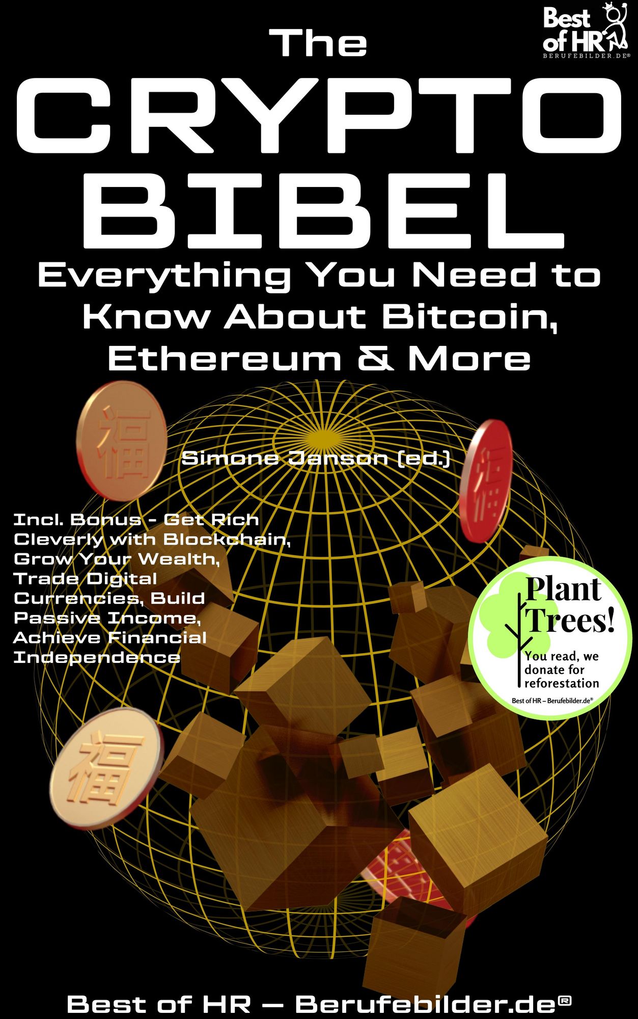 The Crypto-Bible - Everything You Need to Know About Bitcoin, Ethereum &  More