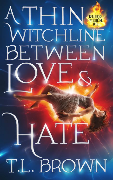 Produktbild: A Thin Witchline Between Love & Hate (Bellerose Witchline, #1)