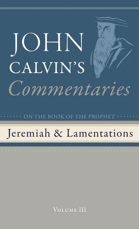 Produktbild: Commentaries on the Book of the Prophet Jeremiah and the Lamentations, Volume 3