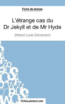 Produktbild: L'&eacute;trange cas du Dr Jekyll et de Mr Hyde de Robert Louis Stevenson (Fiche de lecture)