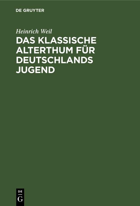 Produktbild: Das Klassische Alterthum f&uuml;r Deutschlands Jugend