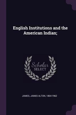 Produktbild: English Institutions and the American Indian;