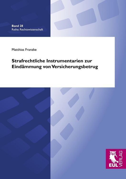 Produktbild: Strafrechtliche Instrumentarien zur Eindämmung von Versicherungsbetrug
