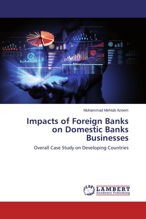 Produktbild: Impacts of Foreign Banks on Domestic Banks Businesses