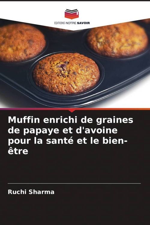Produktbild: Muffin enrichi de graines de papaye et d'avoine pour la sant&eacute; et le bien-&ecirc;tre