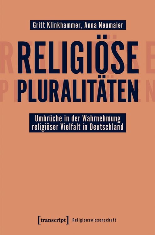 Produktbild: Religi&ouml;se Pluralit&auml;ten - Umbr&uuml;che in der Wahrnehmung religi&ouml;ser Vielfalt in Deutschland