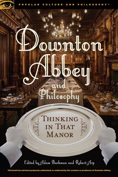 Produktbild: Downton Abbey and Philosophy