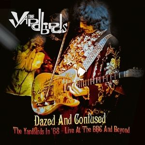 Produktbild: Dazed and Confused: The Yardbirds in 68 - Live at