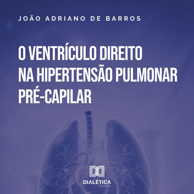 Produktbild: O Ventr&iacute;culo Direito na Hipertens&atilde;o Pulmonar Pr&eacute;-Capilar