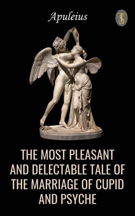 Produktbild: The Most Pleasant and Delectable Tale of the Marriage of Cupid and Psyche