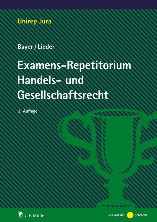 Bild vom Artikel Examens-Repetitorium Handels- und Gesellschaftsrecht vom Autor Walter Bayer