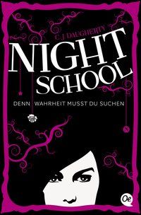 Produktbild: Denn Wahrheit musst du suchen / Night School Bd.3