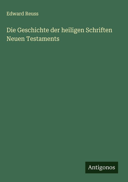 Produktbild: Die Geschichte der heiligen Schriften Neuen Testaments