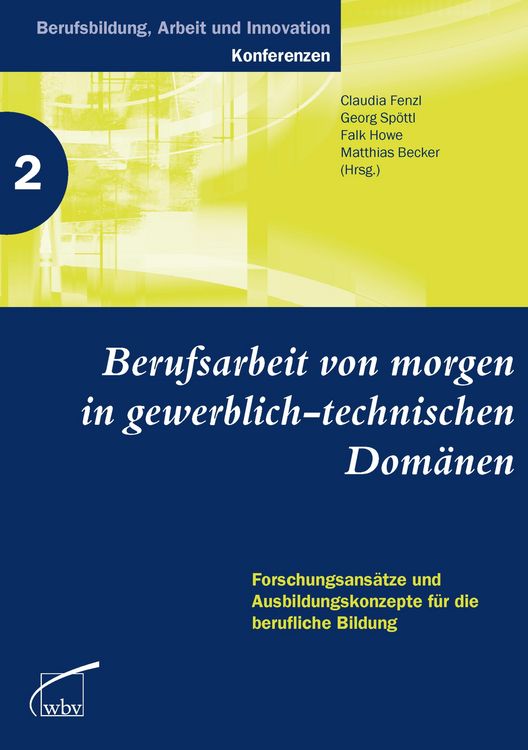 Produktbild: Berufsarbeit von morgen in gewerblich-technischen Dom&auml;nen