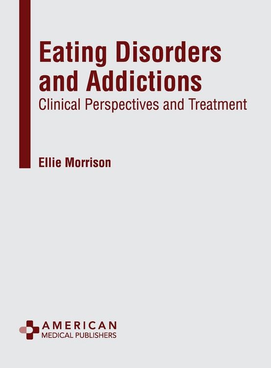 Produktbild: Eating Disorders and Addictions: Clinical Perspectives and Treatment
