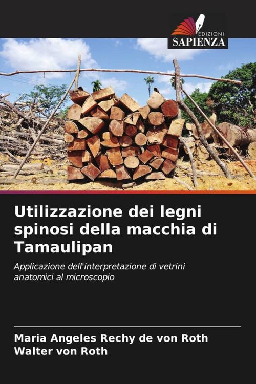 Produktbild: Utilizzazione dei legni spinosi della macchia di Tamaulipan