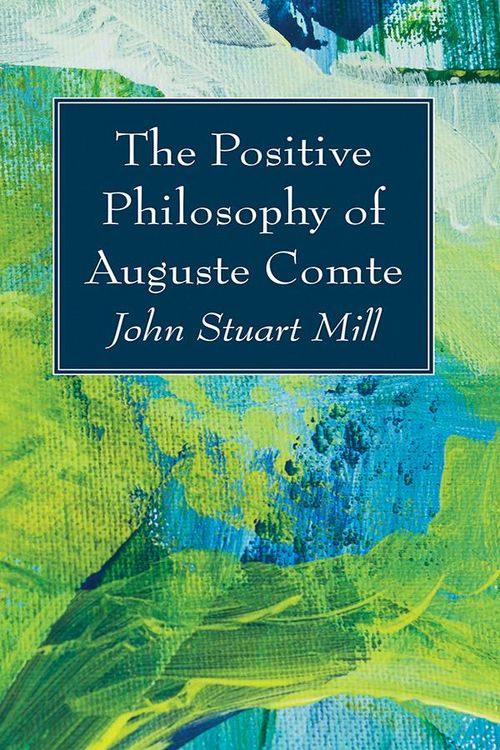 Produktbild: The Positive Philosophy of Auguste Comte