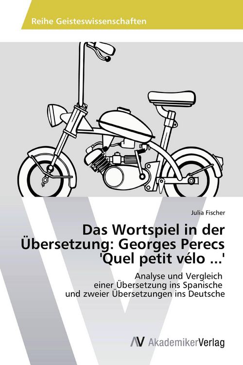 Produktbild: Das Wortspiel in der &Uuml;bersetzung: Georges Perecs 'Quel petit v&eacute;lo ...'