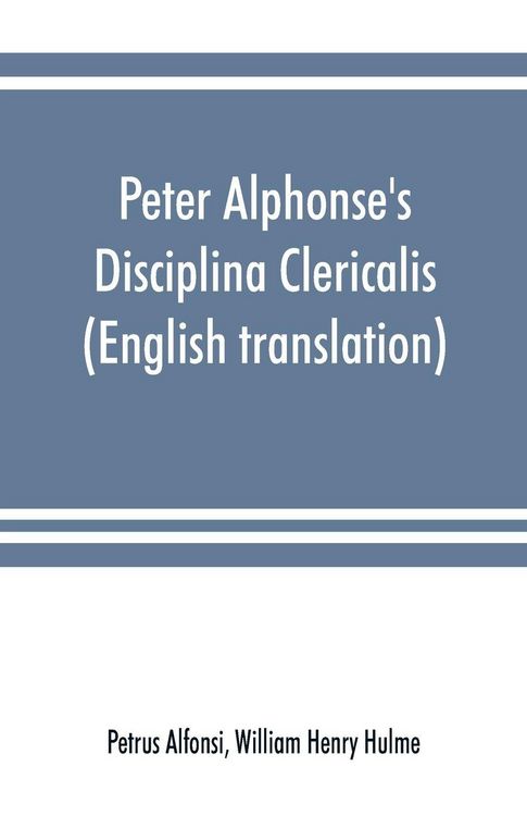 Produktbild: Peter Alphonse's Disciplina Clericalis (English translation) from the fifteenth century Worcester Cathedral Manuscript F. 172