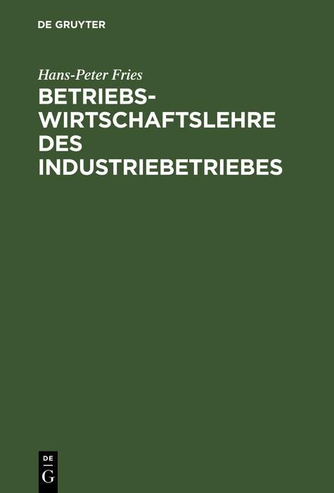 Produktbild: Betriebswirtschaftslehre des Industriebetriebes