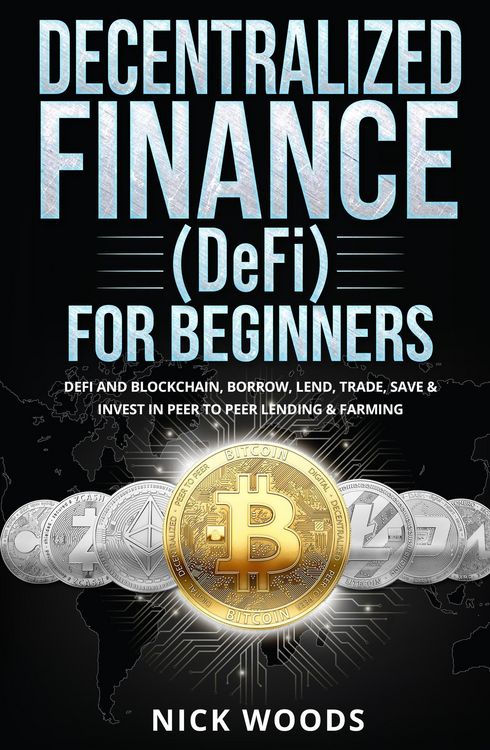 Produktbild: Decentralized Finance (DeFi) for Beginners: DeFi and Blockchain, Borrow, Lend, Trade, Save & Invest in Peer to Peer Lending & Farming