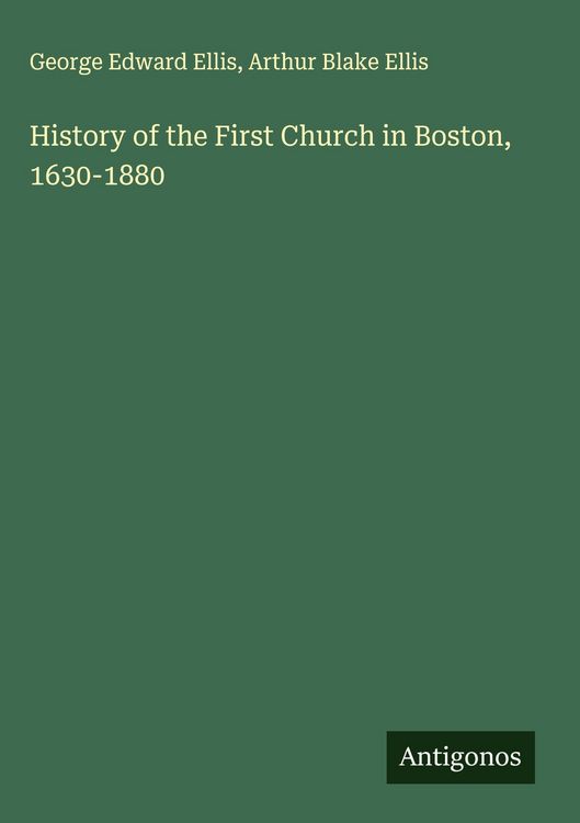 Produktbild: History of the First Church in Boston, 1630-1880