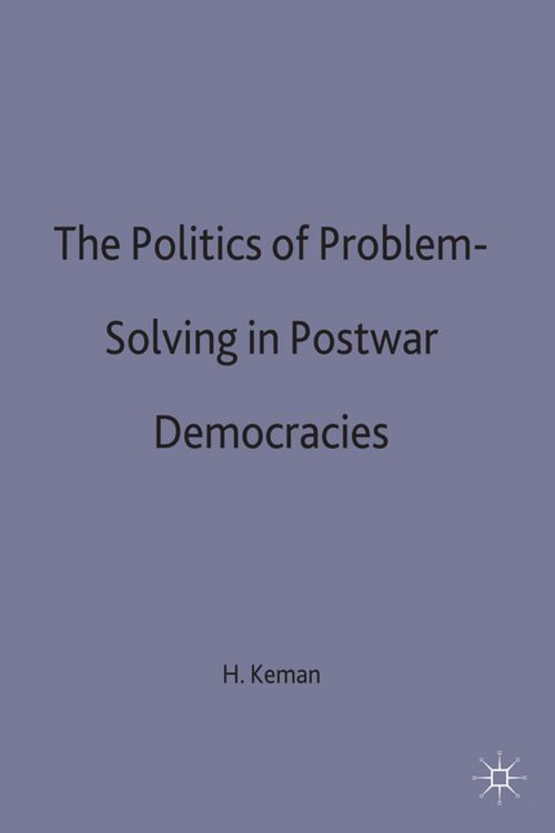 Produktbild: The Politics of Problem-Solving in Postwar Democracies
