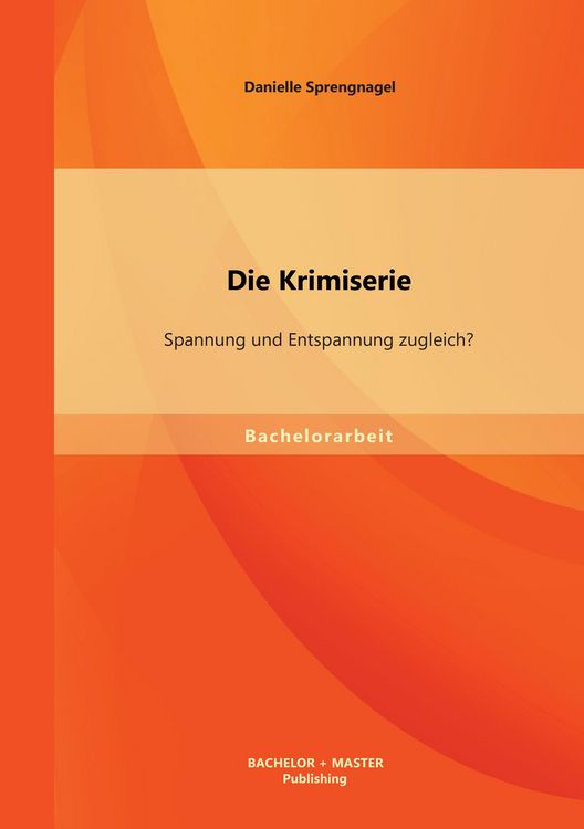 Produktbild: Die Krimiserie: Spannung und Entspannung zugleich?