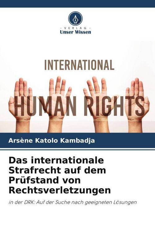 Produktbild: Das internationale Strafrecht auf dem Pr&uuml;fstand von Rechtsverletzungen