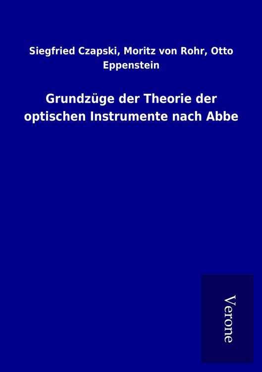 Produktbild: Grundz&uuml;ge der Theorie der optischen Instrumente nach Abbe
