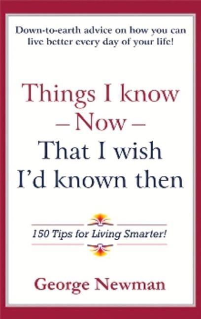 Produktbild: Things I Know Now That I Wish I'd Known Then