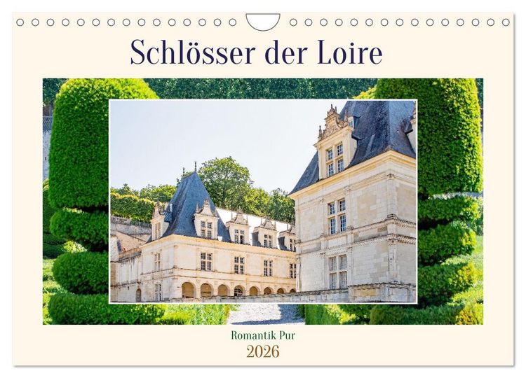 Produktbild: Schl&ouml;sser der Loire - Romantik Pur (Wandkalender 2026 DIN A4 quer), CALVENDO Monatskalender