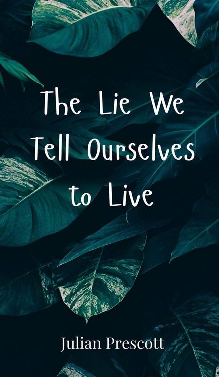 Produktbild: The Lie We Tell Ourselves to Live