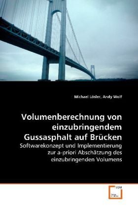 Produktbild: L&ouml;sler, M: Volumenberechnung von einzubringendem Gussasphalt