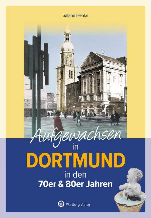 Produktbild: Aufgewachsen in Dortmund in den 70er & 80er Jahren