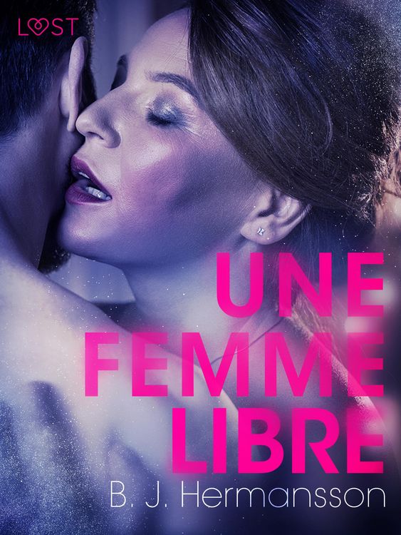 Produktbild: Une femme libre - Une nouvelle &eacute;rotique
