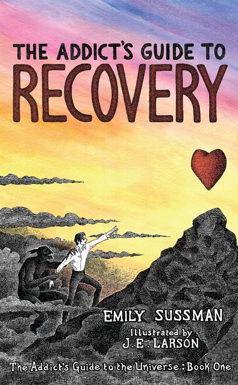 Produktbild: The Addict's Guide to Recovery (The Addict's Guide to the Universe, #1)