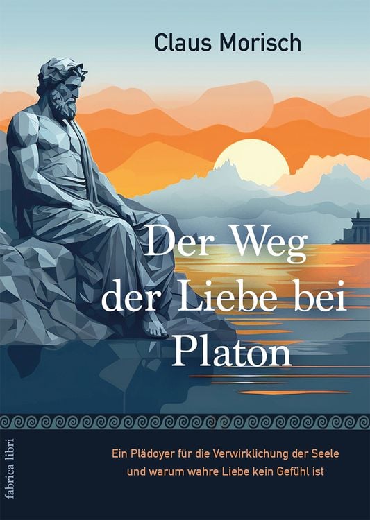 Bild vom Artikel Der Weg der Liebe bei Platon vom Autor Claus Morisch