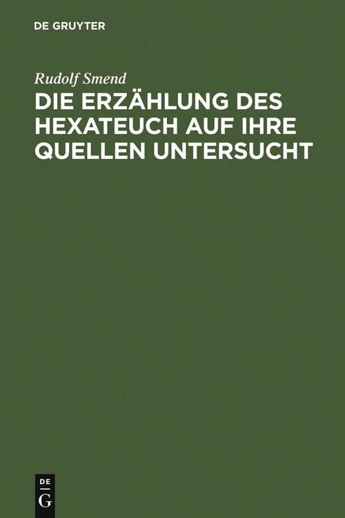 Produktbild: Die Erz&auml;hlung des Hexateuch auf ihre Quellen untersucht