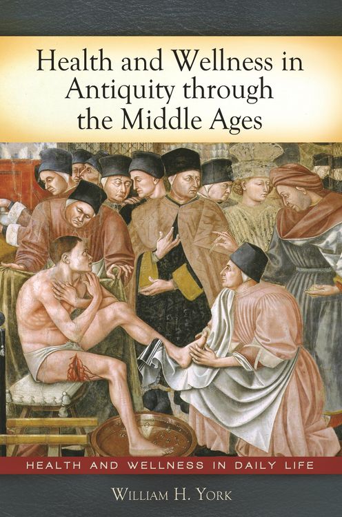 Produktbild: Health and Wellness in Antiquity through the Middle Ages