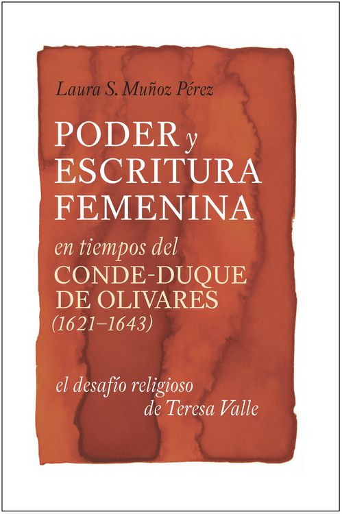 Produktbild: Poder y escritura femenina en tiempos del Conde-Duque de Olivares (1621-1643)