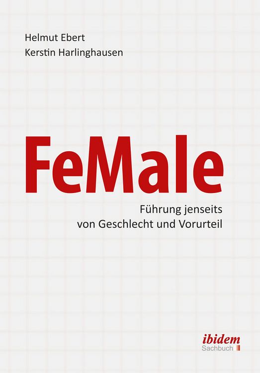Produktbild: FeMale ‐ F&uuml;hrung jenseits von Geschlecht und Vorurteil