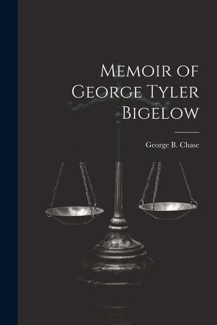 Produktbild: Memoir of George Tyler Bigelow