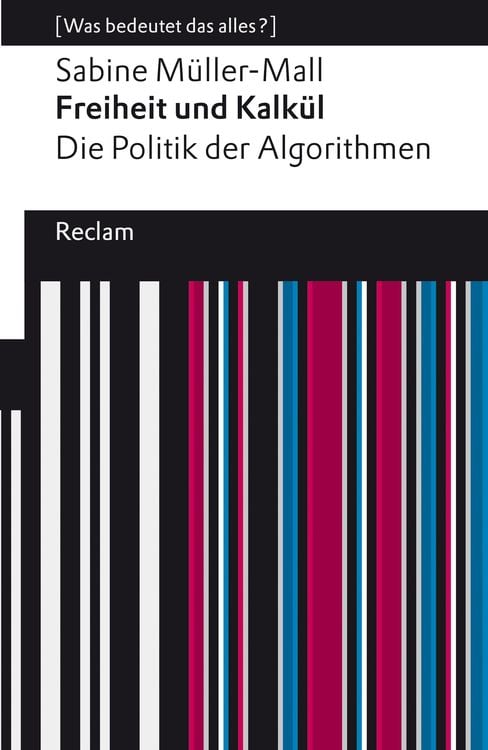 Bild vom Artikel Freiheit und Kalkül. Die Politik der Algorithmen vom Autor Sabine Müller-Mall