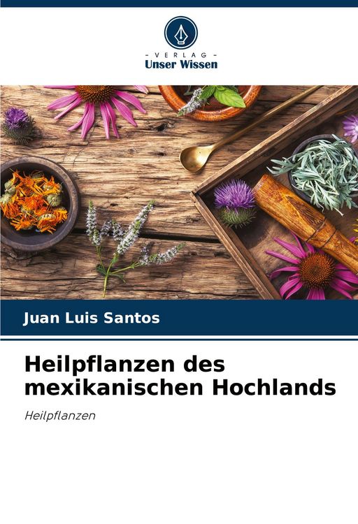 Produktbild: Heilpflanzen des mexikanischen Hochlands