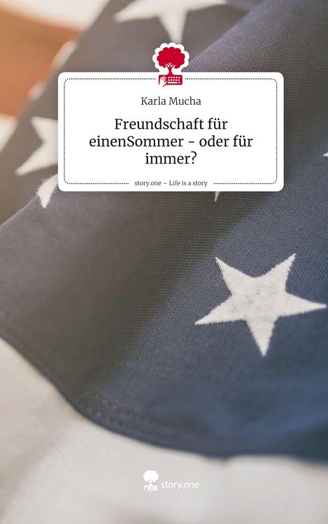 Produktbild: Freundschaft f&uuml;r einenSommer - oder f&uuml;r immer?. Life is a Story - story.one