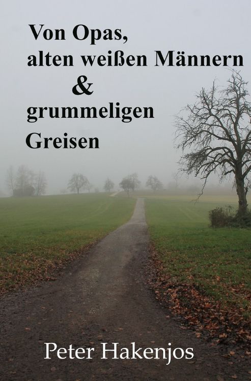 Produktbild: Von Opas, alten wei&szlig;en M&auml;nnern und grummeligen Greisen