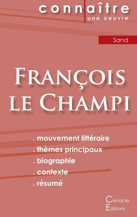 Produktbild: Fiche de lecture Fran&ccedil;ois le Champi de George Sand (Analyse litt&eacute;raire de r&eacute;f&eacute;rence et r&eacute;sum&eacute; complet)